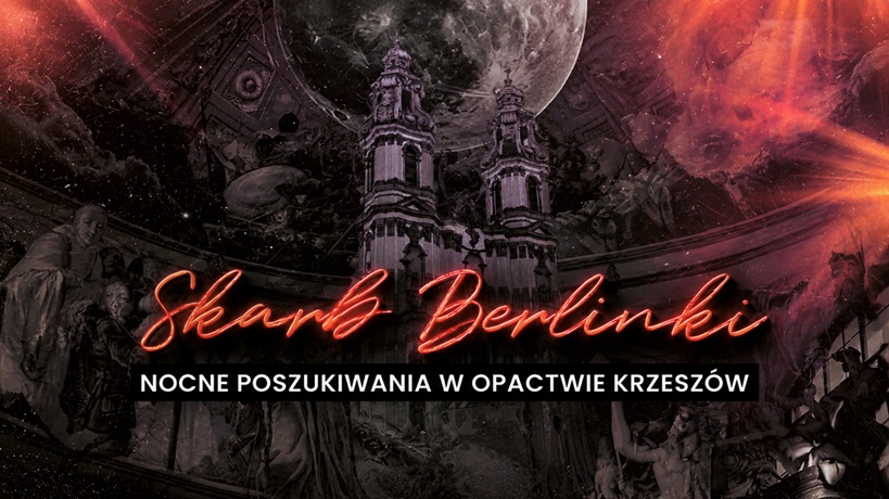 Skarb Berlinki - Nocne Poszukiwania w Opactwie Krzeszów - grafika do wydarzenia